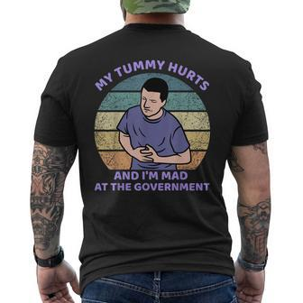 My Tummy Hurts And Im Mad At The Government Men's Back Print T-shirt | Mazezy