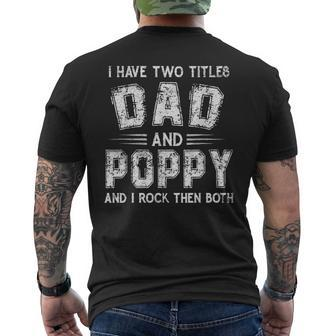 I Have Two Titles Dad & Poppy T Fathers Day V2 Men's T-shirt Back Print - Seseable