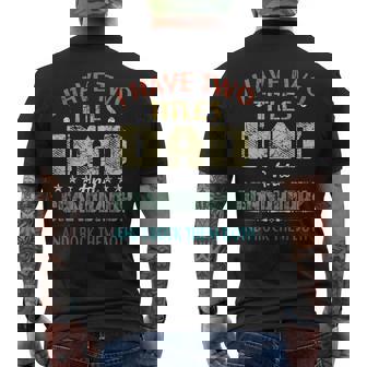 Mens I Have Two Titles Dad And Granddaddy Fathers Day Men's T-shirt Back Print | Seseable CA