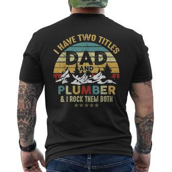 Mens I Have Two Titles Dad And Plumber Fathers Day Men's T-shirt Back Print - Seseable