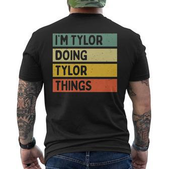Im Tylor Doing Tylor Things Personalized Quote Men's T-shirt Back Print - Seseable