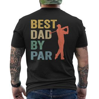 Vintage Best Dad By Par Fathers Day Golfing Golfers Gift For Mens Mens Back Print T-shirt | Mazezy