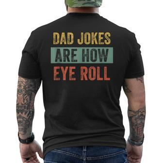 Vintage Dad Joke Dad Jokes Are How Eye Roll Father V2 Men's T-shirt Back Print - Seseable