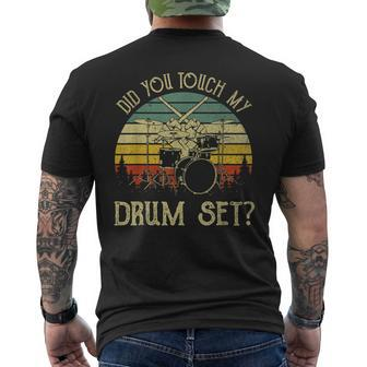 Vintage Drummer Percussion Drums Did You Touch My Drum Set Men's T-shirt Back Print - Seseable
