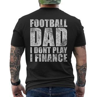 Mens Vintage Football Dad I Dont Play I Finance Men's T-shirt Back Print - Seseable