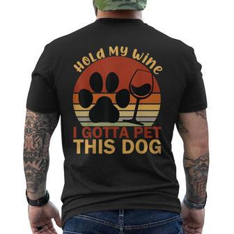 Vintage Hold My Wine I Gotta Pet This Dog Adoption Dad Mom Men's T-shirt Back Print - Seseable