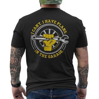 Vintage I Can’T I Have Plans In The Garage Funny Mechanic Mens Back Print T-shirt | Mazezy