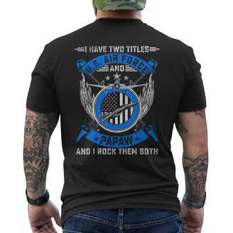 Vintage I Have Two Titles Us Air Force Veteran And Papaw Men's T-shirt Back Print - Seseable