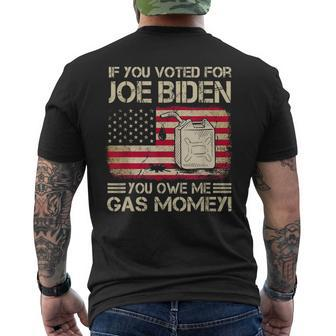 If You Voted For Joe Biden You Owe Me Gas Money Men Men's T-shirt Back Print - Seseable