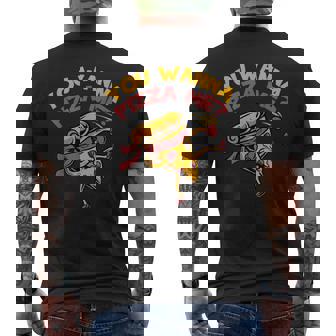 You Wanna Pizza Me Foods Lovers Men's Back Print T-shirt | Mazezy