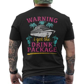 Warning I Got The Drink Package Cruise Lovers Cruise Men's T-shirt Back Print - Seseable