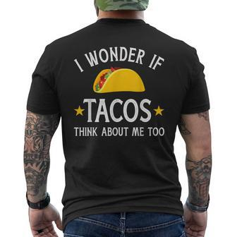 I Wonder If Tacos Think About Me Too For Cinco De Mayo Men's Back Print T-shirt | Mazezy