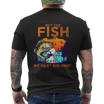 Work Can Wait But The Fish Wont - For Fishing Enthusiasts Men's Back Print T-shirt | Mazezy