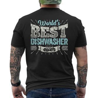 Worlds Best Dishwasher Ever Funny Gift Job Dish Wash T Mens Back Print T-shirt - Seseable