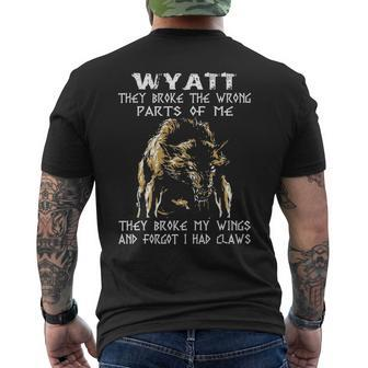 Wyatt Name Gift Wyatt They Broke The Wrong Parts Of Me V2 Mens Back Print T-shirt - Seseable
