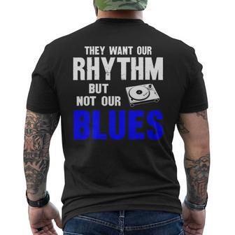 They Want Our Rhythm But Not Our Blues Men's T-shirt Back Print - Seseable