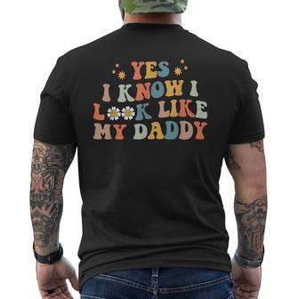 Yes I Know I Look Like My Daddy Baby New Dad Kids Daughter Mens Back Print T-shirt