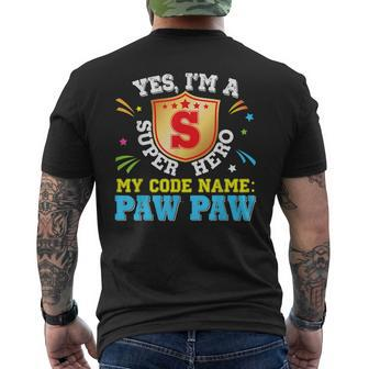 Yes Im A Superhero My Code Name Is Pawpaw Dad Father Day Mens Back Print T-shirt