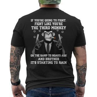If Youre Going To Fight Fight Like The Third Monkey Men's Back Print T-shirt | Mazezy
