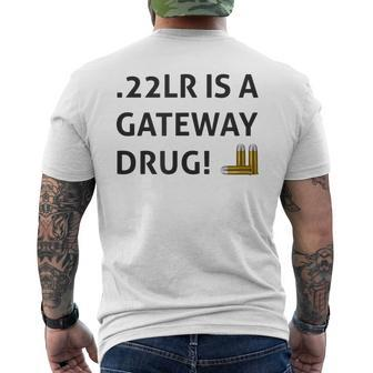 22Lr Is A Gateway Drug Black Hunter Sports Shooting Men's T-shirt Back Print - Seseable