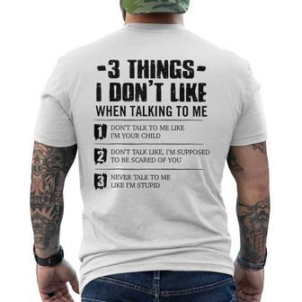 3 Things I Dont Like When Talking To Me Dont Talk To Me Men's Back Print T-shirt | Mazezy