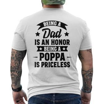 Being A Dad Is An Honor Being A Poppa Is Priceless Mens Back Print T-shirt