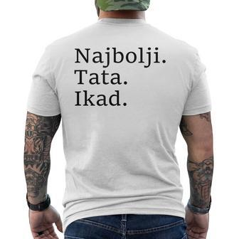 Best Dad Ever Croatian Language Funny Fathers Day Vacation Mens Back Print T-shirt - Seseable