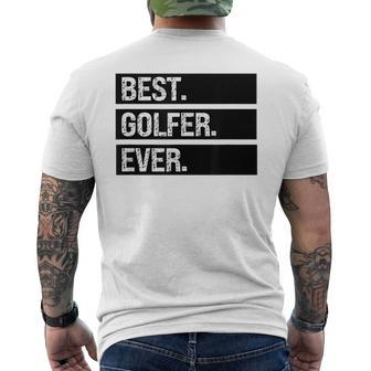 Best Golfer Ever Greatest Golfer Golfing Husband Golf Dad Mens Back Print T-shirt - Seseable