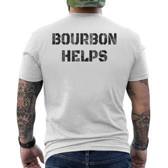 Bourbon Helps Drinking Old Fashioned Men's T-shirt Back Print - Seseable