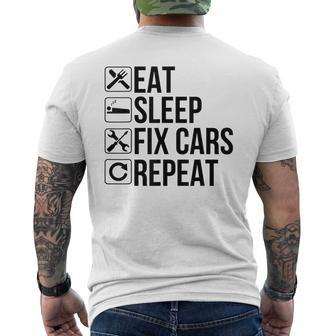 Car Mechanic Funny Gift Eat Sleep Fix Cars Repeat Mens Back Print T-shirt | Mazezy