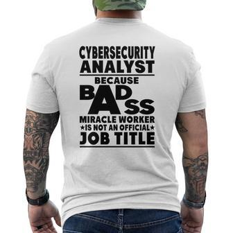 Cybersecurity Analyst Badass Miracle Worker Men's T-shirt Back Print - Seseable