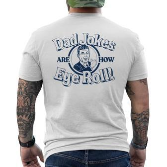 Dad Jokes Are How Eye Roll Vintage Vibe Retro Graphic Men's T-shirt Back Print - Seseable