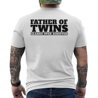 Father Of Twins Classic Over Achiever Funny Dad Of Twins Mens Back Print T-shirt | Mazezy