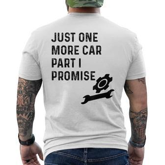 Funny Car Just One More Car Part I Promise Mechanic Gift Mens Back Print T-shirt | Mazezy