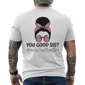 You Good Sis Mental Health Matters Trendy Motivational Quote Men's Back Print T-shirt | Mazezy