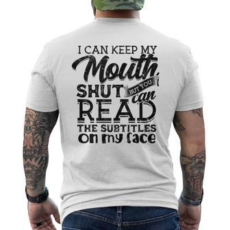 I Can Keep My Mouth Shut But You Can Read - Humorous Slogan Mens Back Print T-shirt | Mazezy