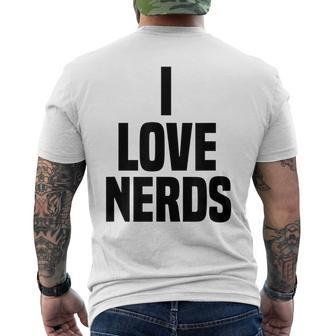I Love Nerds Funny Saying Quote Mens Back Print T-shirt | Mazezy