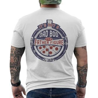 It’S Not A Dad Bod It’S A Father Figure Funny Fathers Day Men's Crewneck Short Sleeve Back Print T-shirt