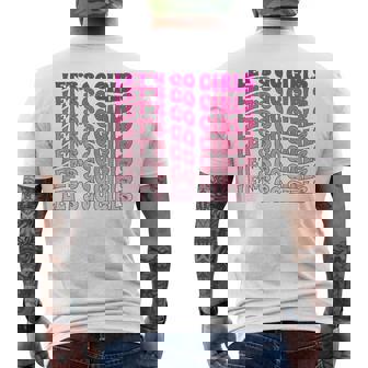 Lets Go Girls Party Bachelorette Party Bridal Groovy Funny Mens Back Print T-shirt | Mazezy