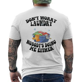 Womens Mom Life Dont Worry Laundry Nobodys Doing Me Either Men's Back Print T-shirt | Mazezy UK