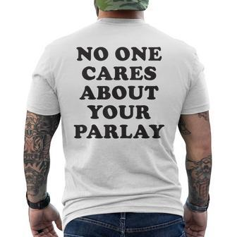 No One Cares About Your Parlay 2023 Men's Back Print T-shirt | Mazezy