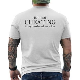 Saying Its Not Cheating If My Husband Watch Men's Back Print T-shirt | Mazezy