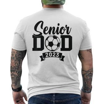 Senior Soccer Dad 2023 Soccer Proud Dad Soccer Graduation Mens Back Print T-shirt