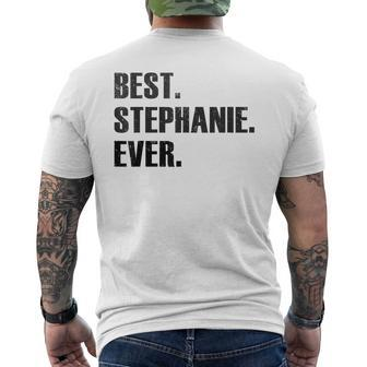 Stephanie Best Stephanie Ever Gift For Stephanie Mens Back Print T-shirt - Seseable