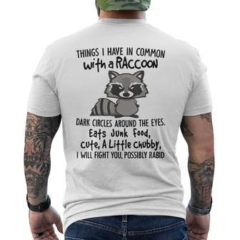 Things I Have In Common Raccoon Dark Circles Around The Eye Men's T-shirt Back Print - Seseable