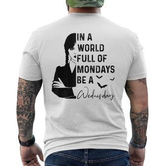 In A World Full Of Mondays BE A Wednesday Men's Back Print T-shirt | Mazezy