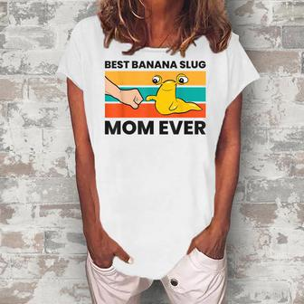 Banana Slug Mama Best Banana Slug Mom Ever Women's Loosen T-shirt - Seseable