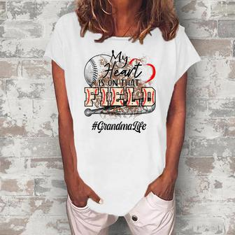 Baseball My Heart Is On That Field Grandma Life Women's Loosen T-Shirt | Mazezy