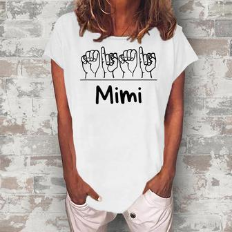 Deaf Pride Asl Mimi Mom Grandma Sign Language Name Women's Loosen T-Shirt | Mazezy