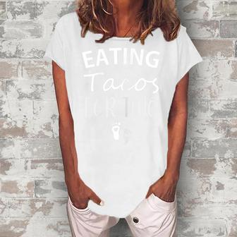 Eating Tacos For Two Funny Maternity Mom To Be Pregnancy Gift For Womens Women's Loosen Crew Neck Short Sleeve T-Shirt